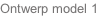 Ontwerp model 1